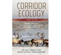 Corridor Ecology, Second Edition: Linking Landscapes for Biodiversity Conservation and Climate Adaptation