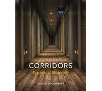 Corridors : Passages of Modernity