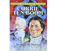 Corrie Ten Boom: A Hero for Young Readers (Heroes for Young Readers)