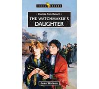 Corrie Ten Boom: The Watchmaker's Daughter: Life of Corrie Ten Boom (Trailblazers) by Jean Watson (20-Sep-2003) Paperback