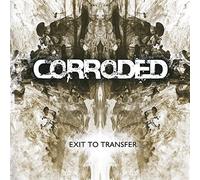 Corroded Exit to transfer (CD) Album