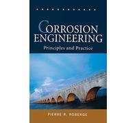 Corrosion Engineering: Principles and Practice (MECHANICAL ENGINEERING)