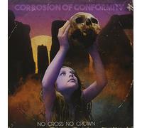 Corrosion Of Conformity - No Cross No Crown [VINYL]