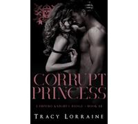Corrupt Princess: Un Dark Mafia High School Bully Romance (L'impero Knight's Ridge)