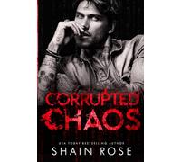 Corrupted Chaos: An Enemies to Lovers Forced Proximity Romance (Tarnished Empire)