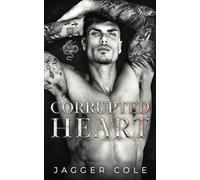 Corrupted Heart: A Dark Mafia Enemies To Lovers Romance (Venomous Gods)