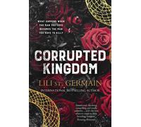 Corrupted Kingdom: The complete Cartel Trilogy - the sensational bestselling dark romance from the author of Cruel World and Gypsy Brothers series