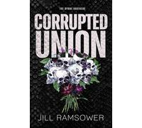 Corrupted Union: Special Print Edition: A Forced Marriage Mafia Romance: 2 (The Byrne Brothers)