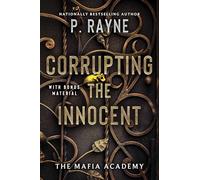 Corrupting the Innocent: A Novel: 2 (The Mafia Academy Series, 2)