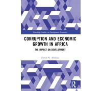 Corruption and Economic Growth in Africa : The Impact on Development
