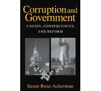 Corruption and Government: Causes, Consequences, and Reform