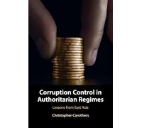 Corruption Control in Authoritarian Regimes: Lessons from East Asia