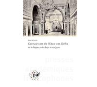 Corruption de l'Etat des Défis: de la Régence des Beys à nos jours