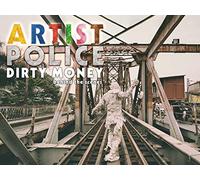 Corruption & Greed: "Dirty Money" - Artist Police / Behind the Scenes with Etherium Sky