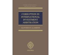 Corruption in International Investment Arbitration: NCS C (Oxford International Arbitration Series)