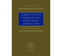 Corruption in International Investment Arbitration: NCS C (Oxford International Arbitration Series)