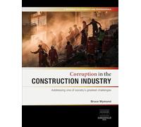 Corruption in the Construction Industry: Addressing one of society's greatest challenges