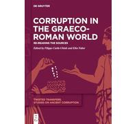 Corruption in the Graeco-Roman World: Re-Reading the Sources: 1 (Twisted Transfers, 1)