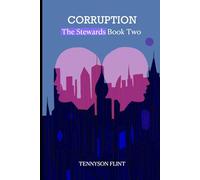 Corruption: The Stewards Book Two