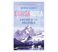 Corsa Rosa: A history of the Giro d’Italia