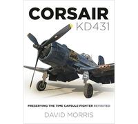 Corsair KD431: Preserving The Time Capsule Fighter Revisited