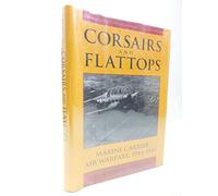 Corsairs and Flattops: Marine Carrier Air Warfare, 1944-45