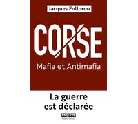 Corse : Mafia et Antimafia - La guerre est déclarée