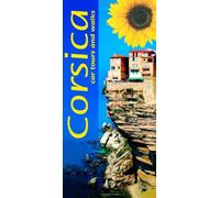 Corsica: 10 car tours, 45 long and short walks (Sunflower Walking & Touring Guide)