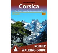Corsica - Rother Walking Guide : The Finest Coastal and Mountain Walks - 80 walks