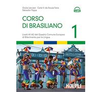 Corso di brasiliano. Livelli A1-A2 del quadro comune europeo di riferimento per le lingue (Vol. 1)
