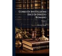 Corso Di Instituzioni [Sic] Di Diritto Romano