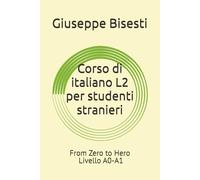 Corso di italiano per studenti stranieri: From Zero to Hero: livello A0-A1