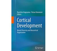 Cortical Development: Neural Diversity and Neocortical Organization