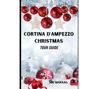 Cortina D'Ampezzo Christmas Tour Guide