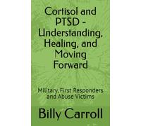 Cortisol and PTSD - Understanding, Healing, and Moving Forward