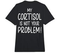 Cortisol Level Not Your Problem Text Only Meme High Quote Comfort Colors Adult Heavyweight T-Shirt