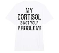 Cortisol Level Not Your Problem Text Only Meme High Quote Comfort Colors Adult Heavyweight T-Shirt