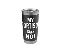 Cortisol Level Says No Text Only Meme High Quote Stainless Steel Insulated Tumbler