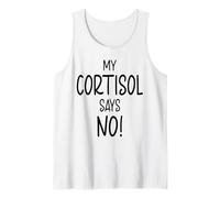 Cortisol Level Says No Text Only Meme High Quote Tank Top