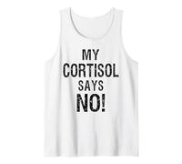 Cortisol Level Says No Text Only Meme High Quote Tank Top