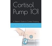 Cortisol Pump101: A Patient's Guide to Managing the Cortisol Pumping Method
