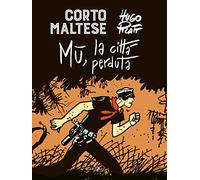Corto Maltese. Mu La Città Perduta