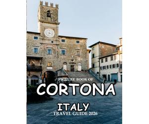 Cortona, Tuscany, Italy: Beautiful photos showing an amazing country, its architecture and unique charm-perfect for travel lovers.