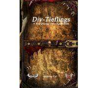 Cortright, Christopher - Div-Tieflings A Roleplaying Game Supplement