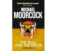 Corum - The Bull and the Spear: The Eternal Champion