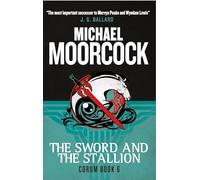 Corum - The Sword and the Stallion: The Eternal Champion