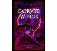 Corvid Wings: 2 (The Amethyst Wrath)