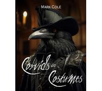 Corvids in Costumes: For All Lovers of Crows and Ravens