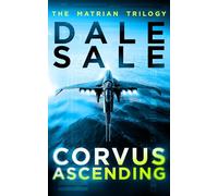 Corvus Ascending: The Matrian Trilogy Book 1