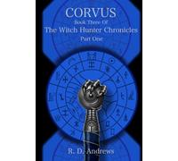 Corvus - Part One: Book Three of The Witch Hunter Chronicles
